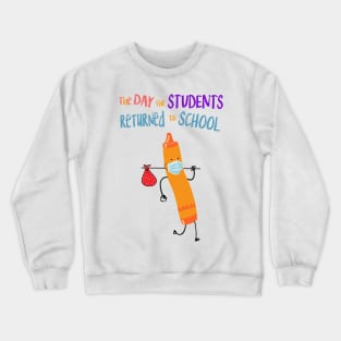 The Day The Students Returned To School Crayon Orange Funny Shirt Crewneck Sweatshirt